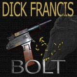 Bolt audiobook cover - Dick Francis